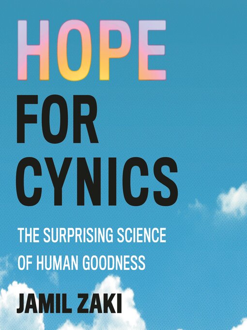 Title details for Hope for Cynics by Jamil Zaki - Available